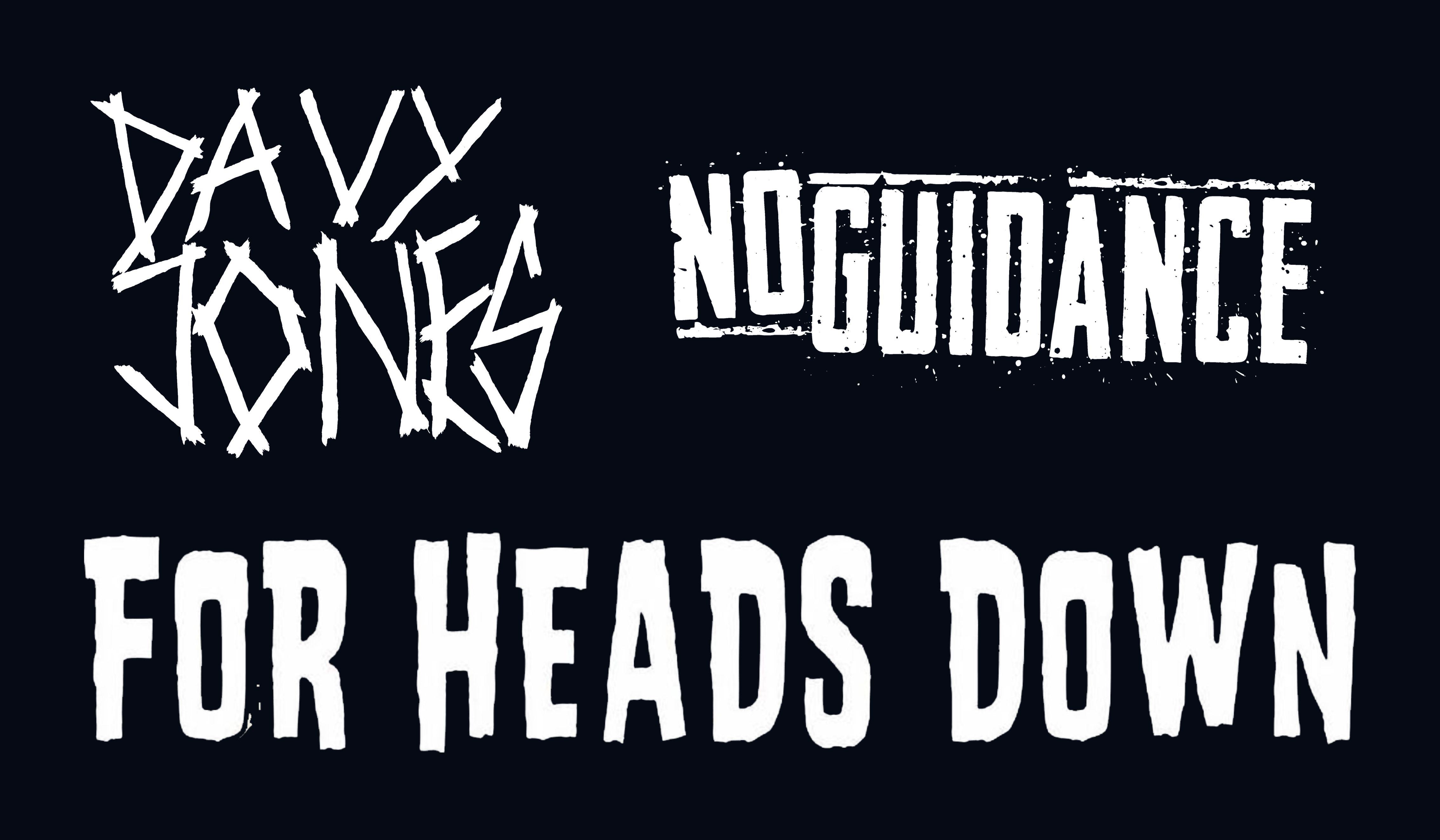 Davy Jones, No Guidance, For Heads Down